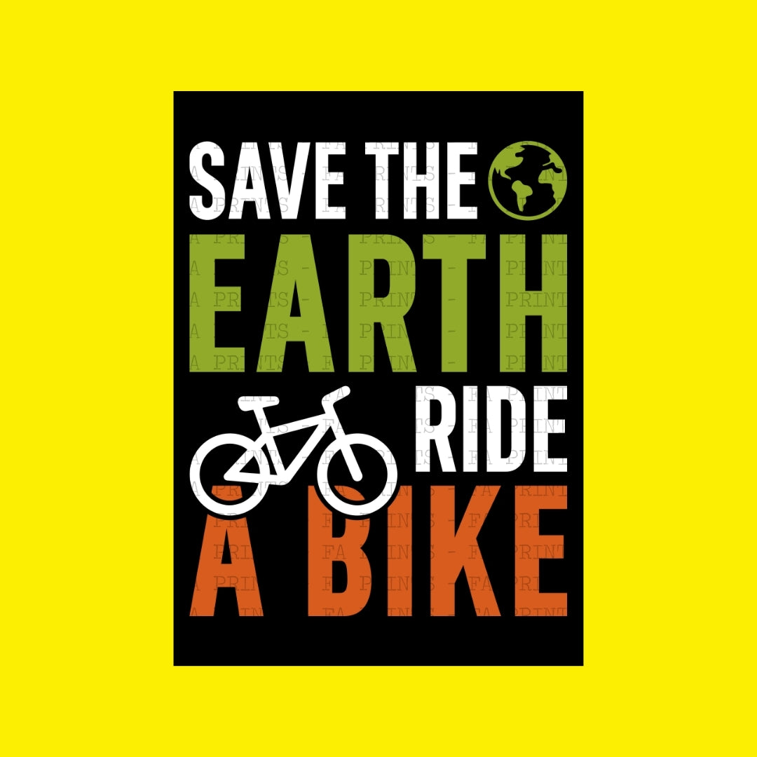 Save The Earth Ride A Bike | DTF Transfer