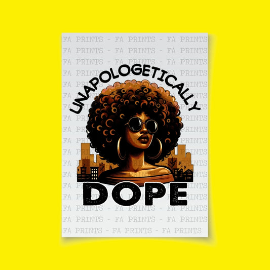 Unapologetically Dope | DTF Transfer