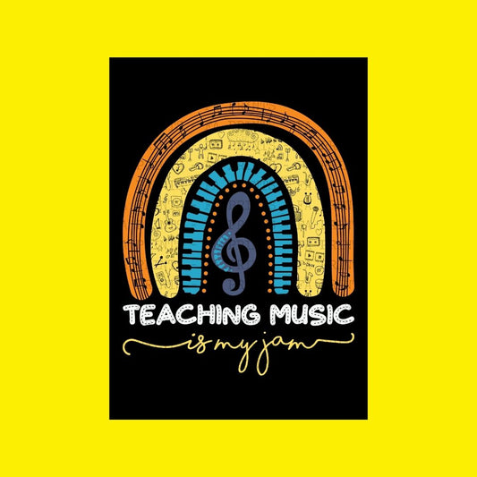 Teaching Music Is My Jam | DTF Transfer