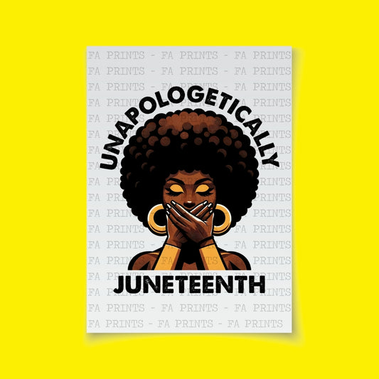 Unapologetically Juneteenth | DTF Transfer