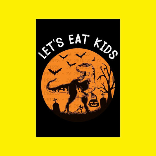 Let's Eat Kids | DTF Transfer