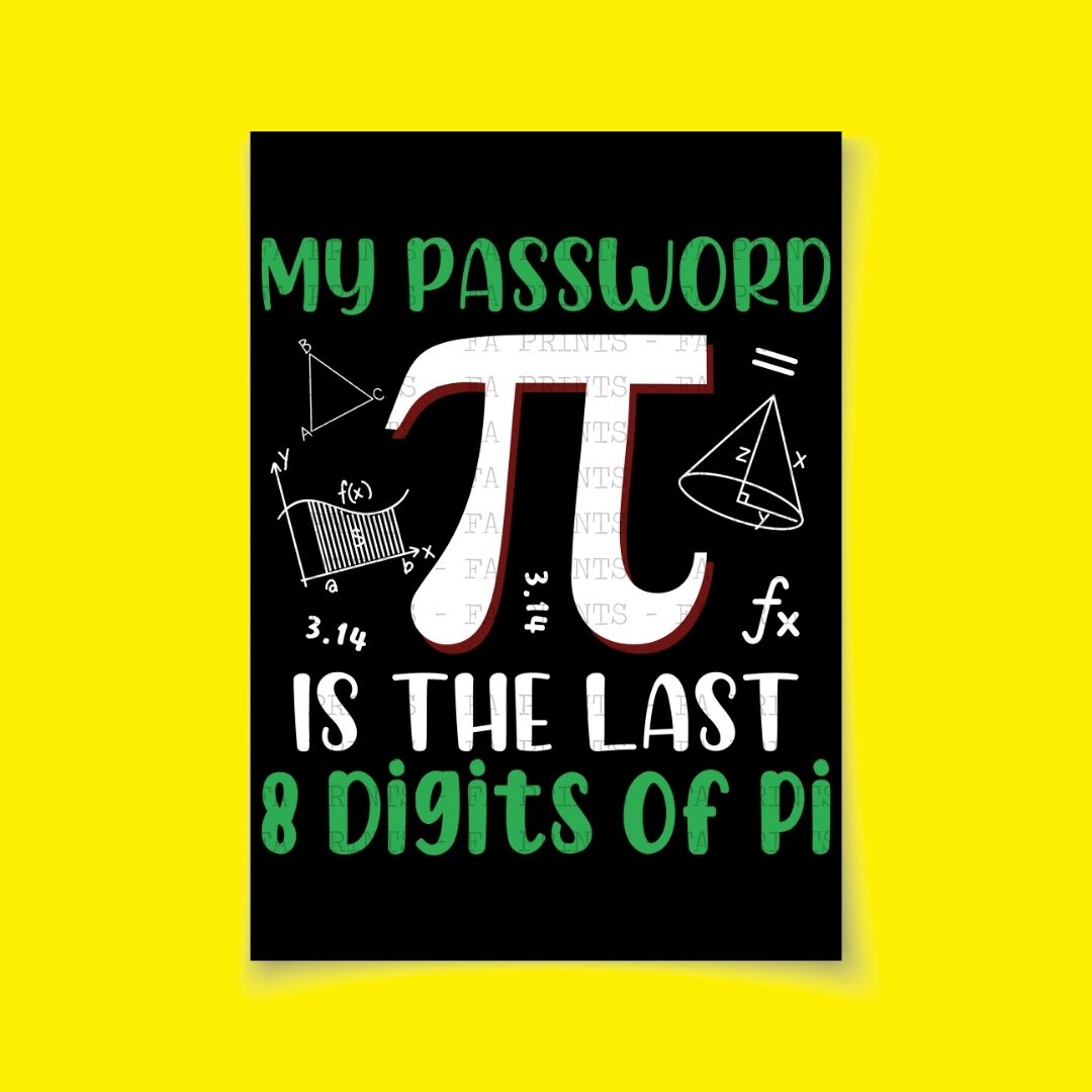 My Password Is The Last 8 Digits of Pi | DTF Transfer