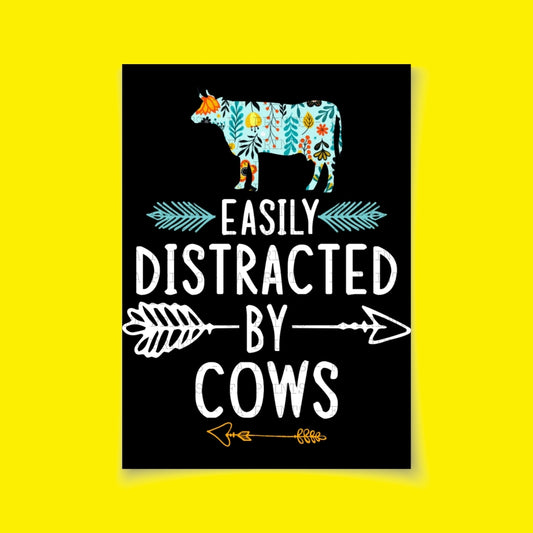 Easily Distracted By Cows | DTF Transfer