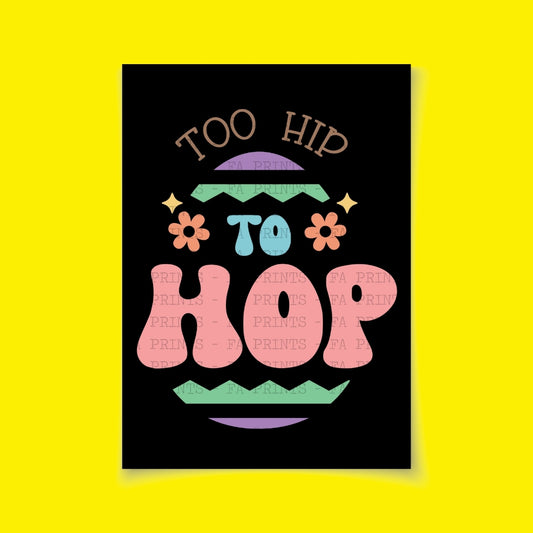 Too Hip To Hop | DTF Transfer