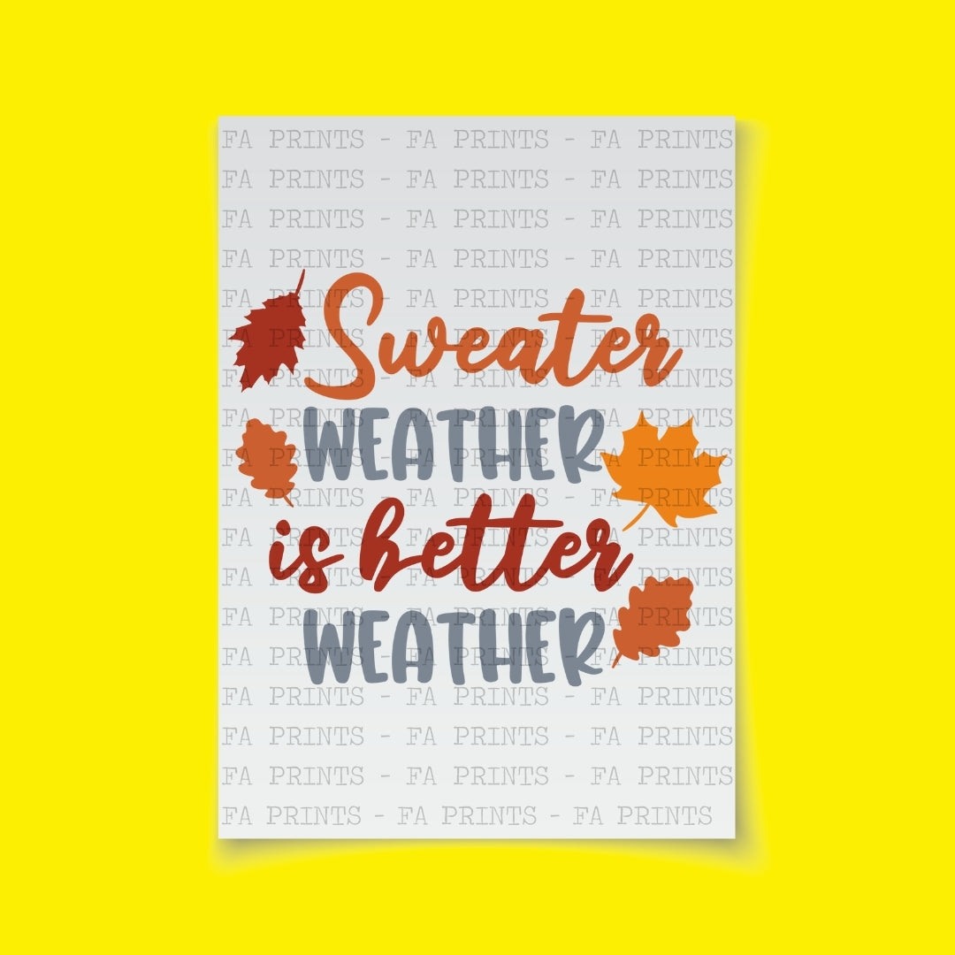 Sweater Weather Is Better Weather | DTF Transfer