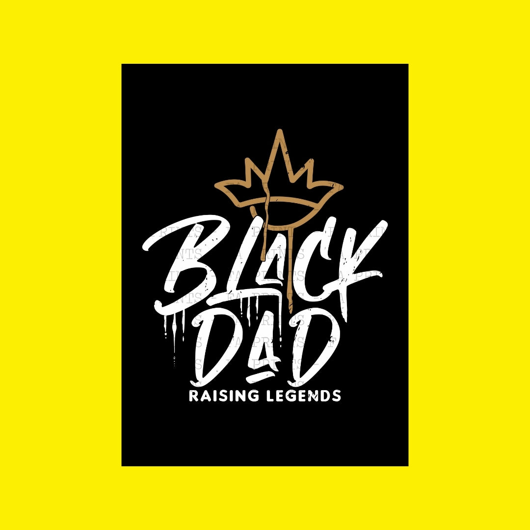 Black Dad Raising Legends | DTF Transfer