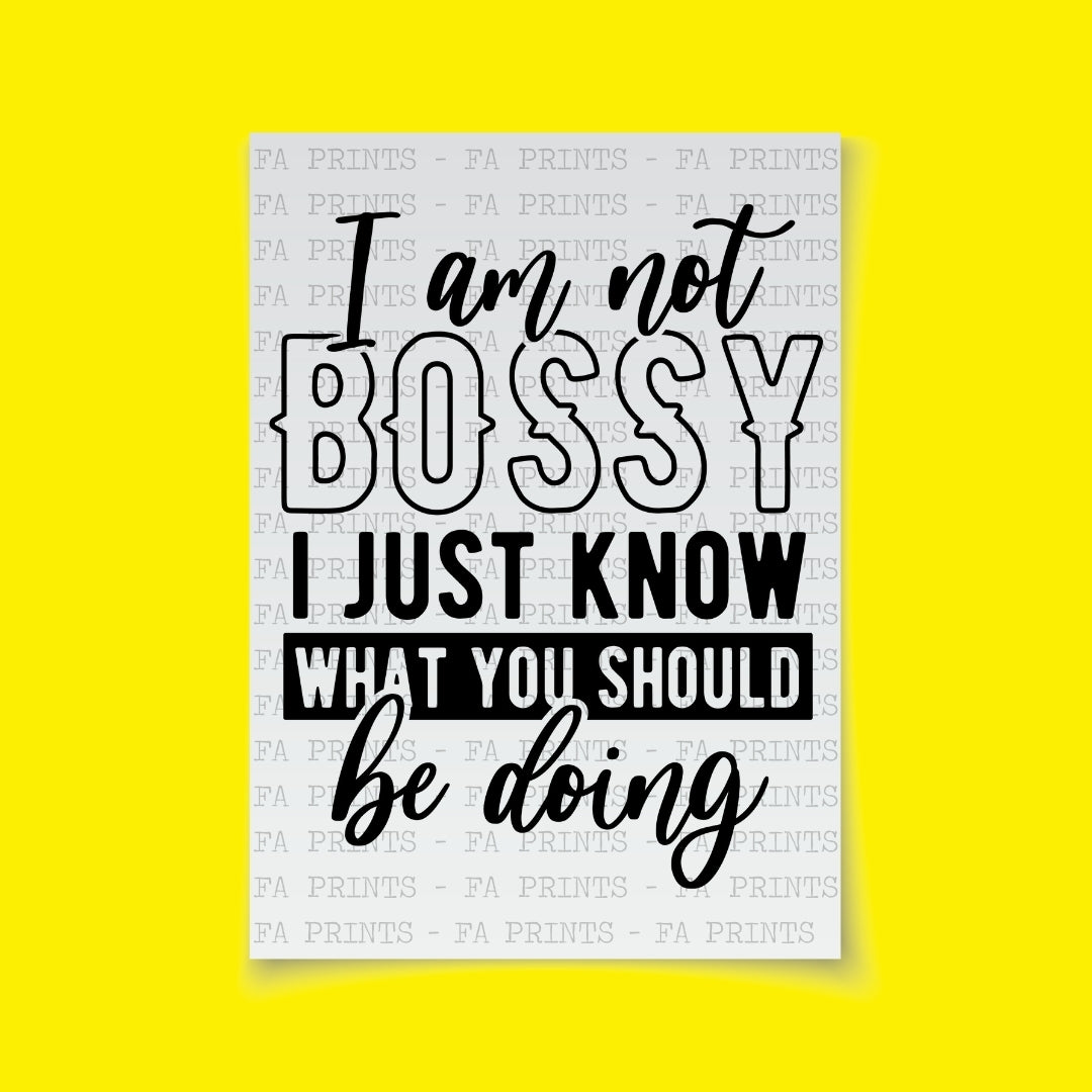 I Am Not Bossy | DTF Transfer