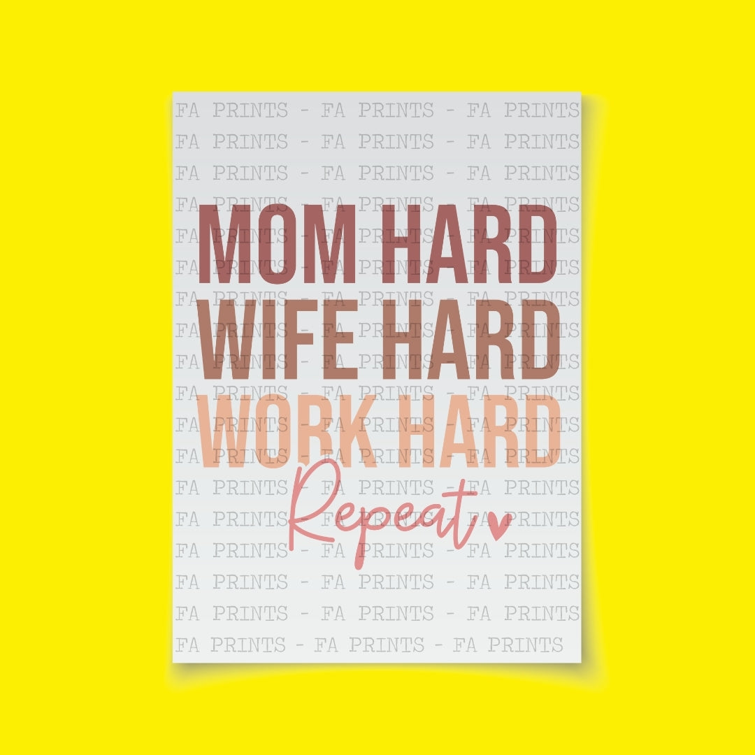 Mom Hard Wife Hard Work Hard Repeat | DTF Transfer