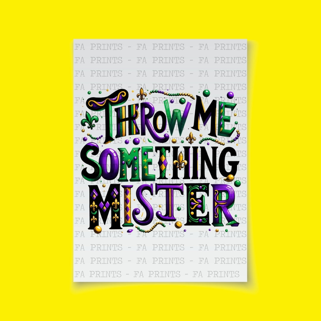 Throw Me Something Mister | DTF Transfer