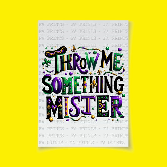 Throw Me Something Mister | DTF Transfer