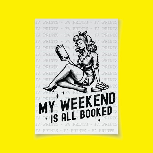 My Weekend Is All Booked | DTF Transfer