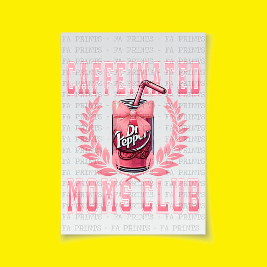 Caffeinated Moms Club - Soda  | DTF Transfer