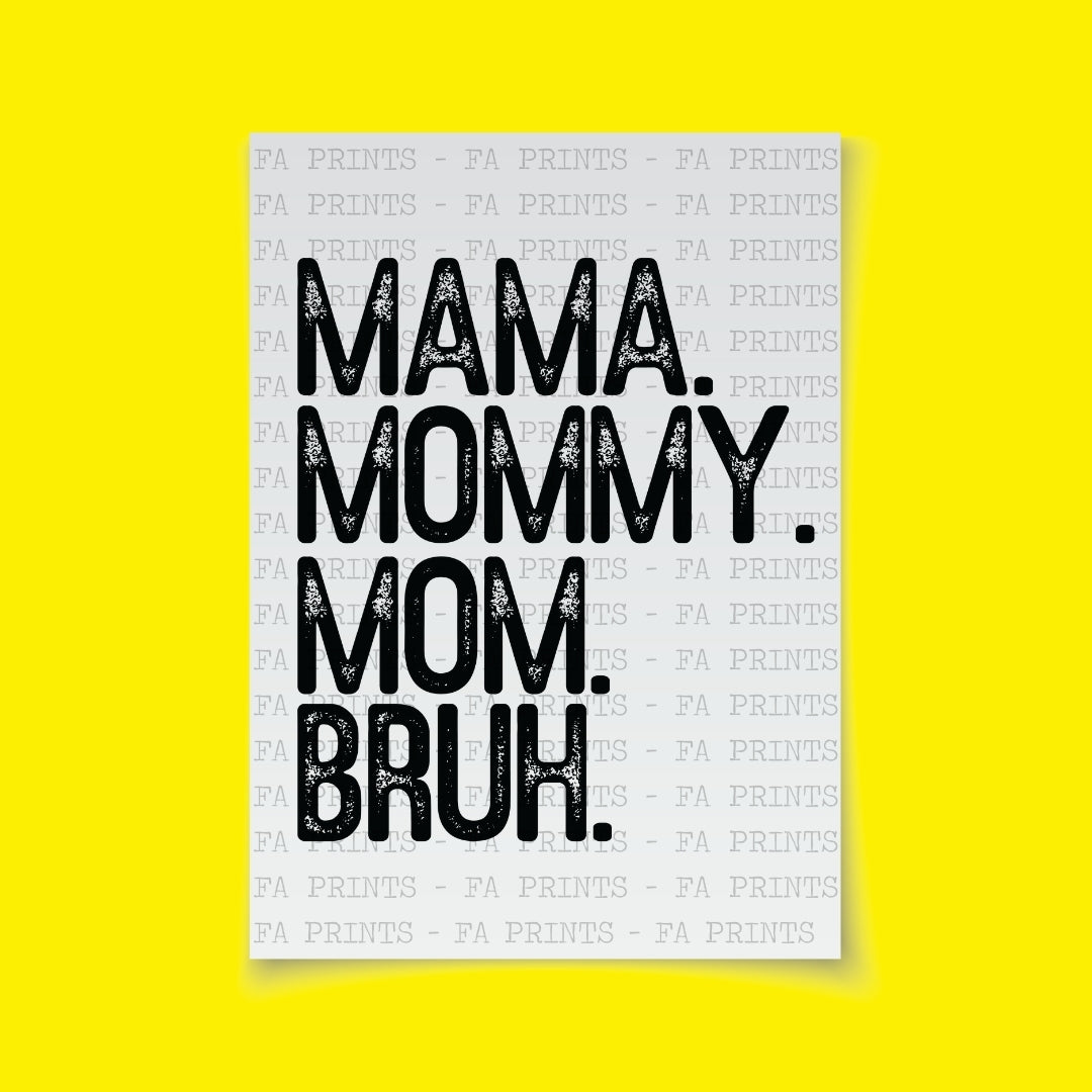 Mama Mommy Mom Bruh | DTF Transfer