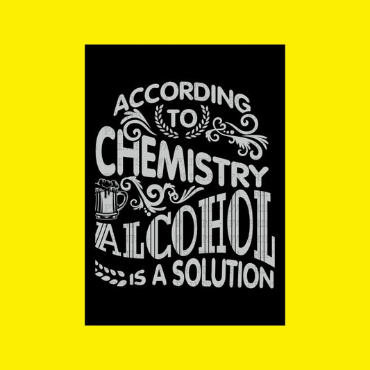 Alcohol Is A Solution | DTF Transfer