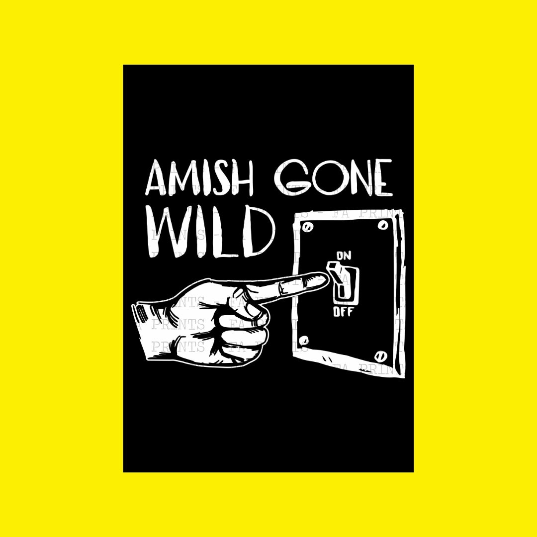 Amish Gone Wild | DTF Transfer