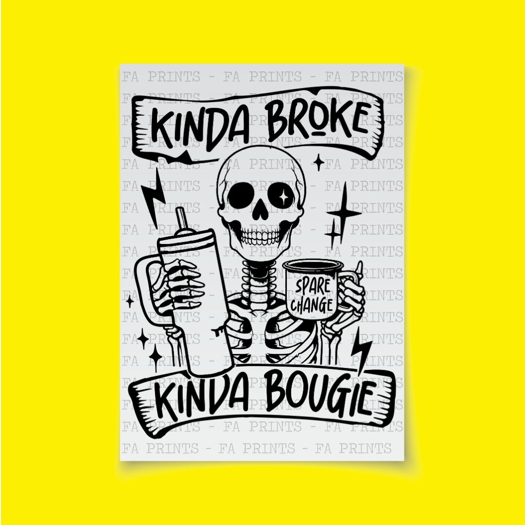 Kinda Broke Kinda Bougie | DTF Transfer