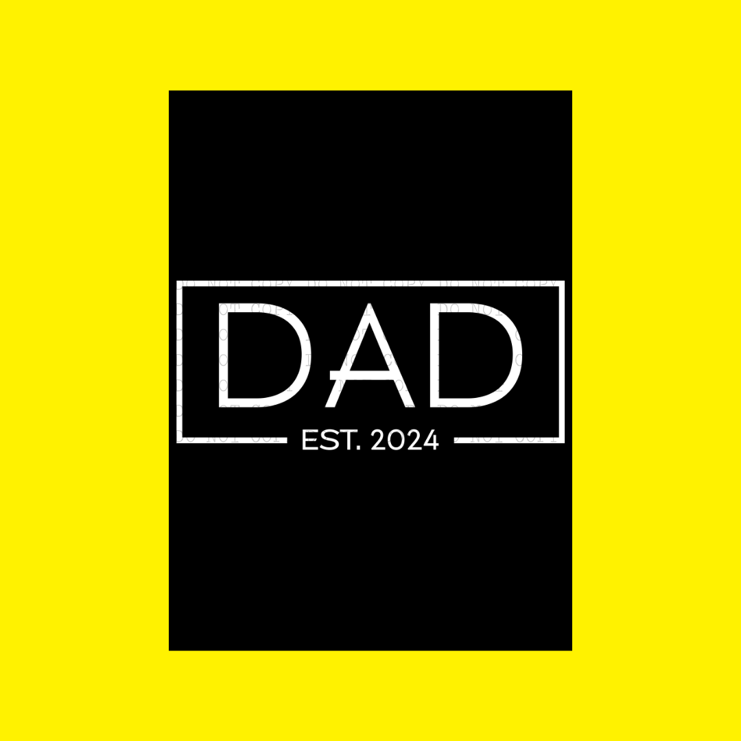 Dad Est. 2024 | DTF Transfer