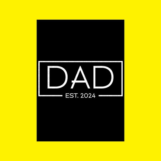 Dad Est. 2024 | DTF Transfer