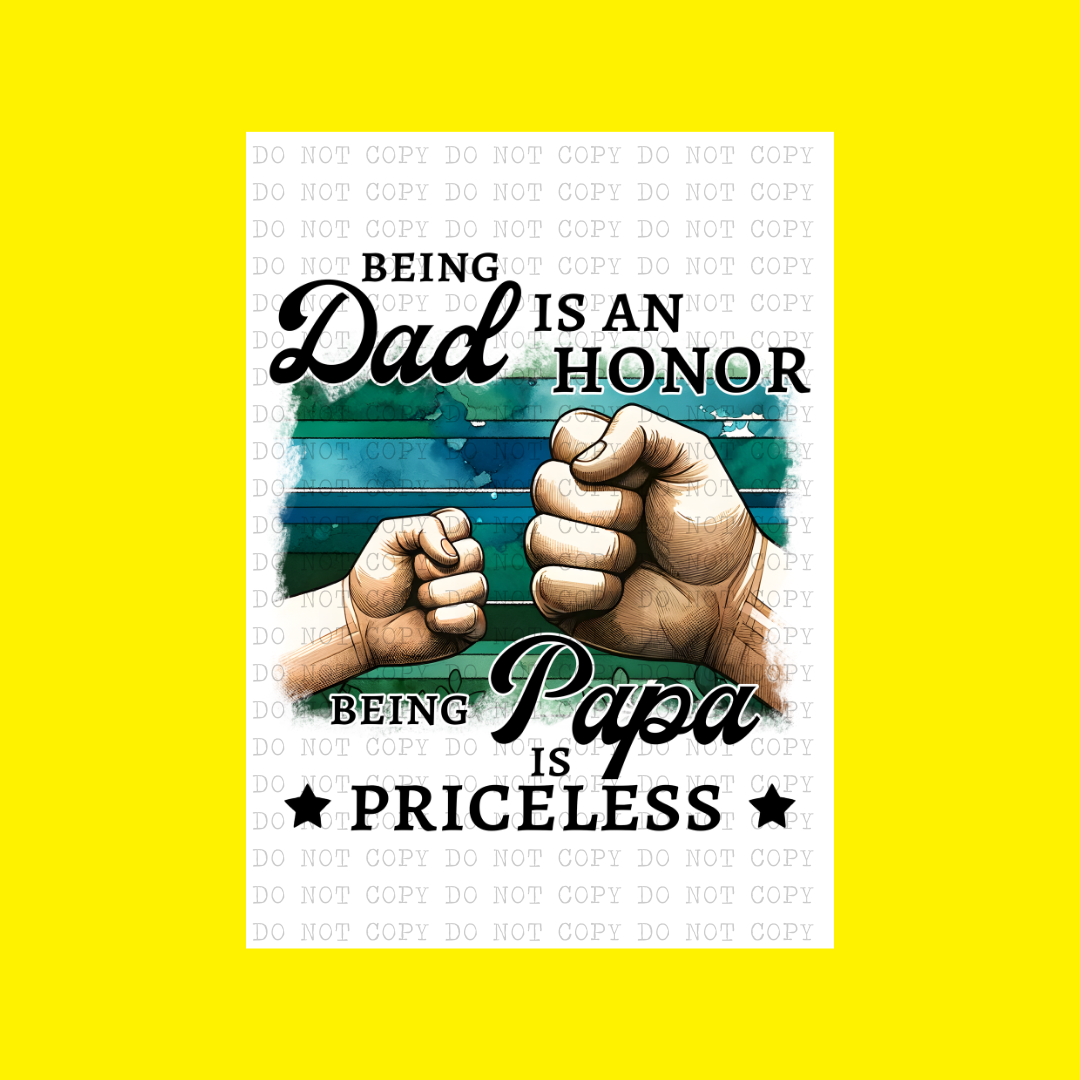 Being A Dad Is An Honor | DTF Transfer