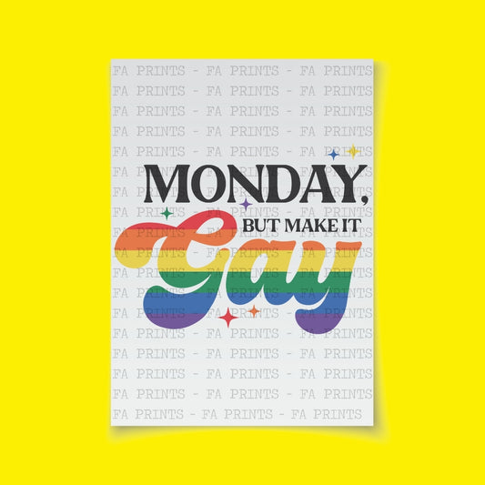 Monday But Make It Gay | DTF Transfer