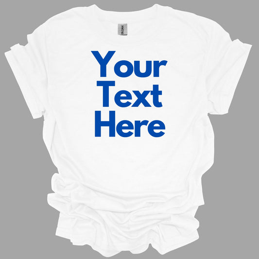 Custom Order T-Shirt (Sherwood) - Blue Text