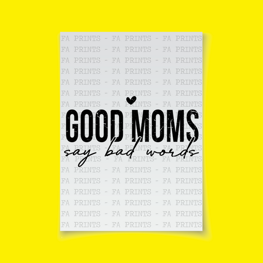 Good Moms Say Bad Words | DTF Transfer